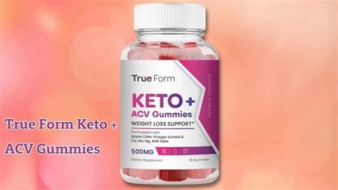 Are True Form Keto Gummies Safe: Unveiling the Truth Behind the Hype