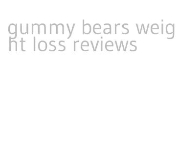 Discover the Surprising Truth: Gummy Bears Weight Loss Reviews That Will Change Your Life