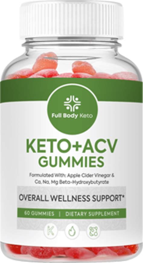 Full Body Keto Acv Gummies Reviews: Unlocking the Power of Natural Weight Loss with a Full-Body Approach