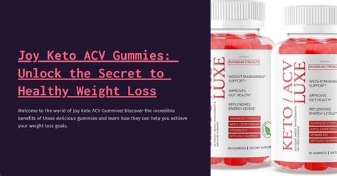 Joy Keto ACV Gummies Reviews: Unlock the Secret to a Healthy Weight Loss Journey