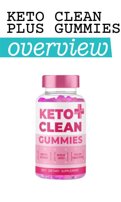 Keto Clean Plus Gummies Reviews: A Comprehensive Guide to Weight Loss and Wellness