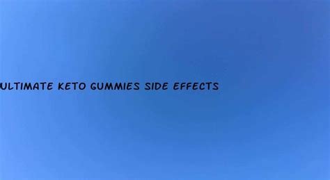 The Ultimate Guide to Side Effects of Keto Gummies: Separating Myth from Reality