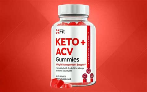 xfit keto acv gummies: The Ultimate Weight Loss Solution for a Healthier You