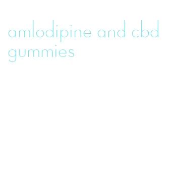 Amlodipine and CBD Gummies: Benefits, Interactions, and Guidelines