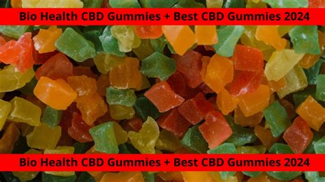 Best Biohealth Blood CBD Gummies Reviews: Benefits, Safety, and Effectiveness