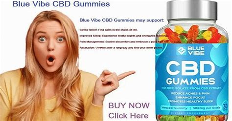 Blue Vibe CBD Gummies: Benefits, Usage, and Reviews of CBD Gummies for Relaxation