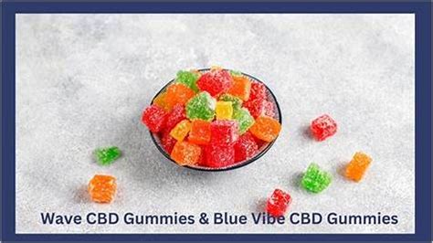 Blue Wave CBD Gummies: Benefits, Reviews, and Science Behind