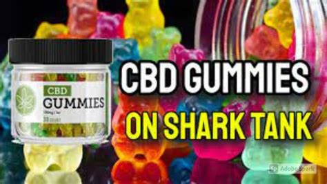 CBD Gummies Shark Tank Episode: Reviews, Benefits, and Updates