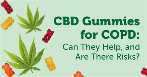 COPD CBD Gummies: Benefits, Research, and User Reviews for Respiratory Health