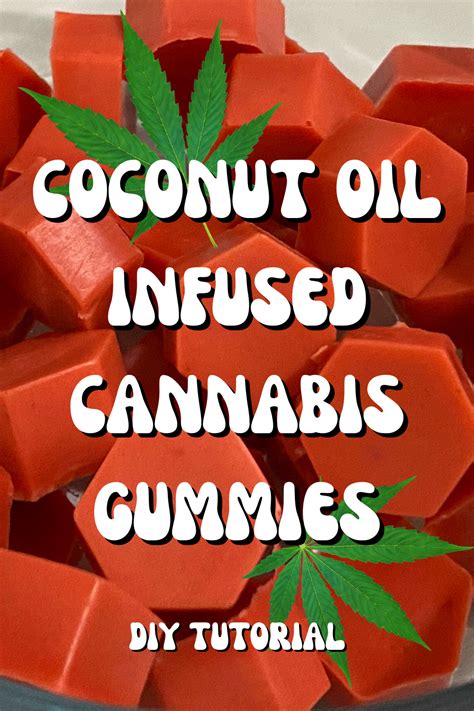 Cannabis Gummies with Coconut Oil: Benefits, Science, and Recipes