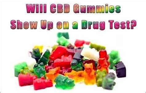 Do CBD Gummies Show Up in Drug Tests? - Comprehensive Guide