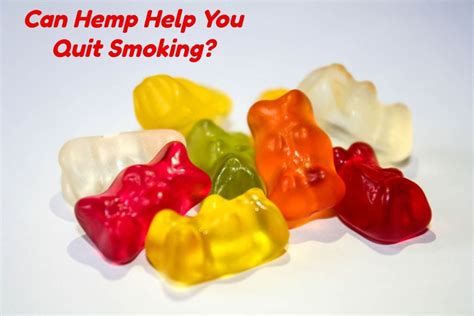 Does CBD Gummies Help with Quitting Smoking Cigarettes? Benefits and Risks