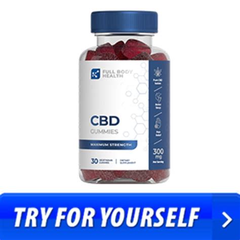 Full Body Health CBD Gummies: Benefits, Uses, and Reviews