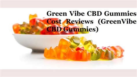 Greenvibe CBD Gummies Scam: Uncovering the Truth Behind the Controversy