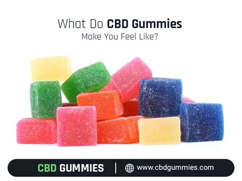 How Do CBD Gummies Make You Feel: Effects, Benefits, and Reviews