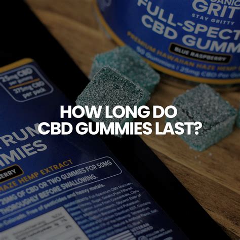 How Long Does CBD Gummies Last? A Complete Guide