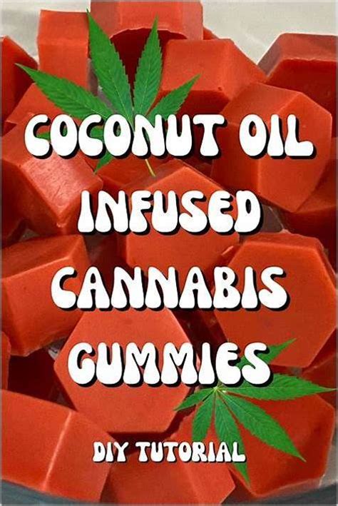 How to Make Cannabis Infused Oil for Gummies: A Comprehensive Guide