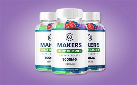 Makers Brand CBD Gummies: Benefits, Quality, and Reviews