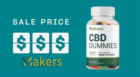 Makers CBD Gummies Donde Comprar - Reliable and Effective CBD Products