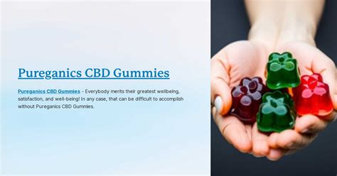 PureGanics CBD Gummies: Natural Relief for Stress, Sleep, and Pain