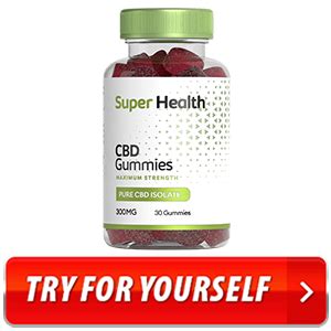 Super Health CBD Gummies Maximum Strength - Unlock Optimal Wellness