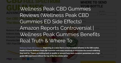 Wellness Peak CBD Gummies Reviews: Benefits, Side Effects, and User Experiences