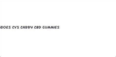 Does CVS Sell CBD Gummies? A Comprehensive Guide to CBD Products