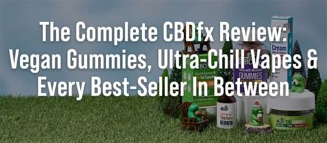 Exploring the Benefits of CBDfx Gummies: A Comprehensive Review of cbdfx gummies reviews