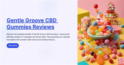 Gentle Groove CBD Gummies Reviews: A Comprehensive Analysis of Relaxation and Wellness