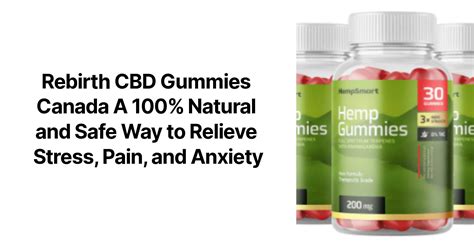 Rebirth CBD Gummies Where to Buy: A Comprehensive Guide to Pain Relief and Wellness