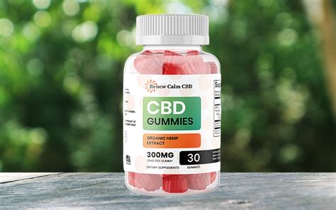 Renew Calm CBD Gummies Reviews: A Comprehensive Analysis of Their Effectiveness and Benefits