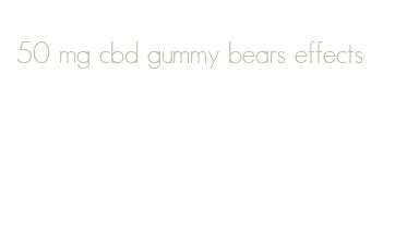 Understanding 50 mg CBD Gummy Bears Effects: A Comprehensive Guide