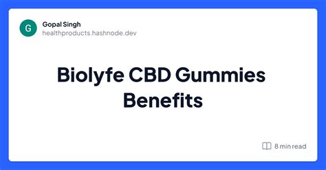 Understanding the Benefits and Effectiveness of Biolyfe CBD Gummies