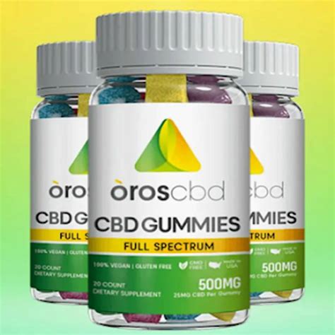 Understanding the Benefits and Effectiveness of Oros CBD Gummies for Pain Relief and Wellness