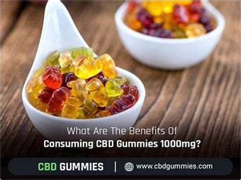 Understanding the Benefits of CBD Gummies 1000mg: A Comprehensive Guide